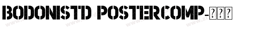 Bodonistd PosterComp字体转换 Bodonistd PosterComp字体转换